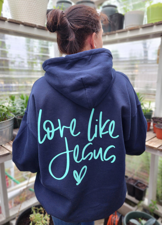 Love Like Jesus Christian Hoodies
